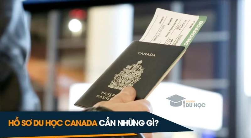 Hồ sơ du học Canada cần những gì