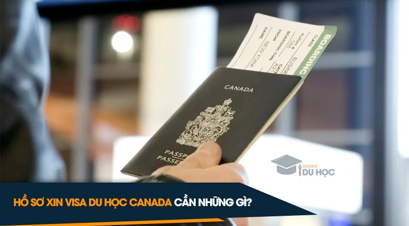 Hồ sơ xin visa du học Canada