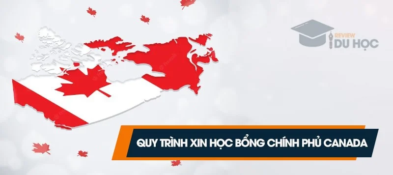 Quy trình xin học bổng chính phủ canada